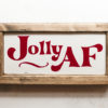 Jolly AF Christmas Decor Funny Reclaimed Wood Sign for Mantle or Wall