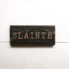 Slainte Gold and Black Wood Sign
