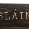 Slainte Gold and Black Wood Sign - Image 3