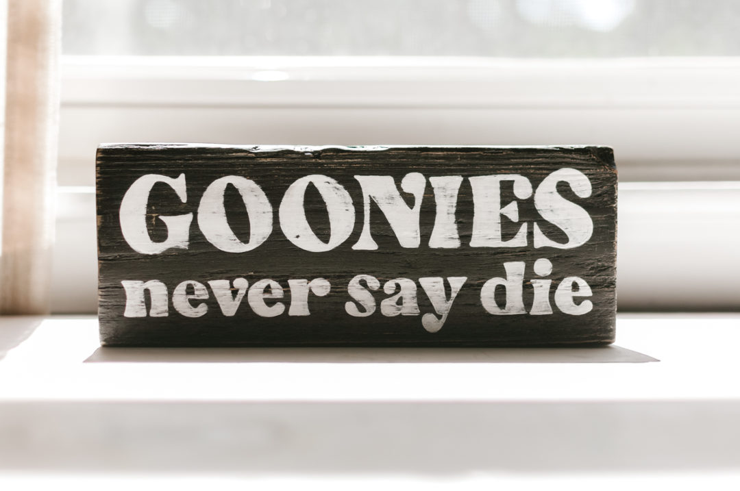 Goonies Never Say Die Reclaimed Wood Sign for Shelf, Mantle or Desk - Image 2