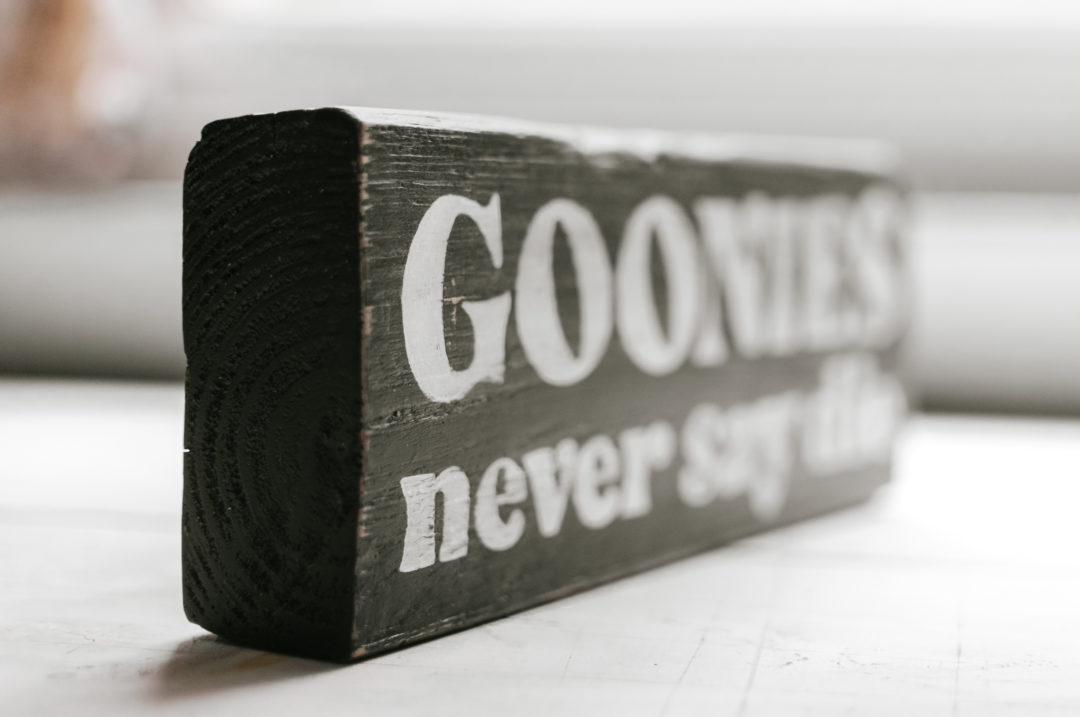 Goonies Never Say Die Reclaimed Wood Sign for Shelf, Mantle or Desk - Image 3
