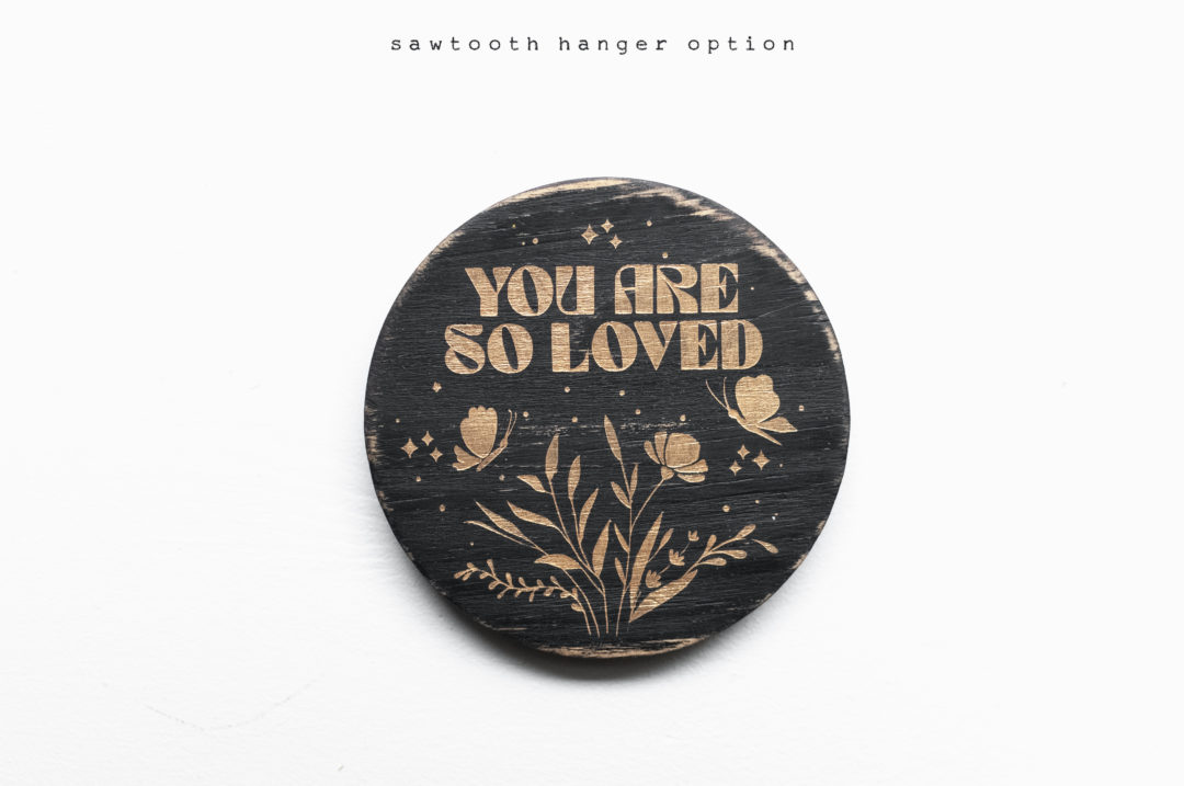 You Are So Loved Mini Wood Sign | Good Vibes | Butterflies | Flowers | Stars | Circle Wood Sign | One Sign - Image 6