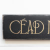 Cead Mile Failte Wood Sign | Irish Welcome Sign | Irish Gift | Irish Decor | Shelf, Bar or Mantel Sitter | 15.5 in x 3.25 in - Image 2
